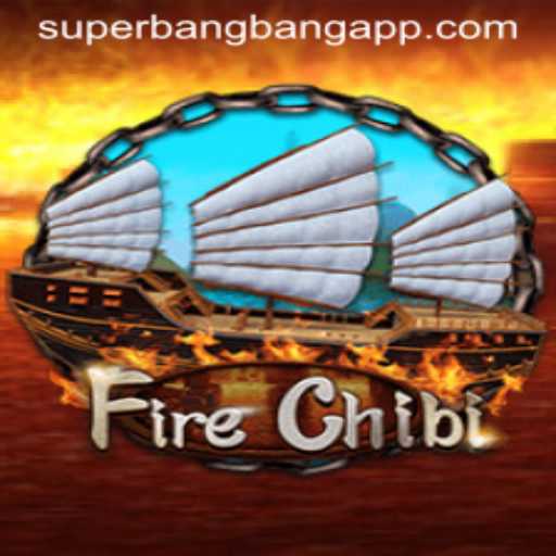 Exploring the Thrilling World of FireChibi: Superbangbang